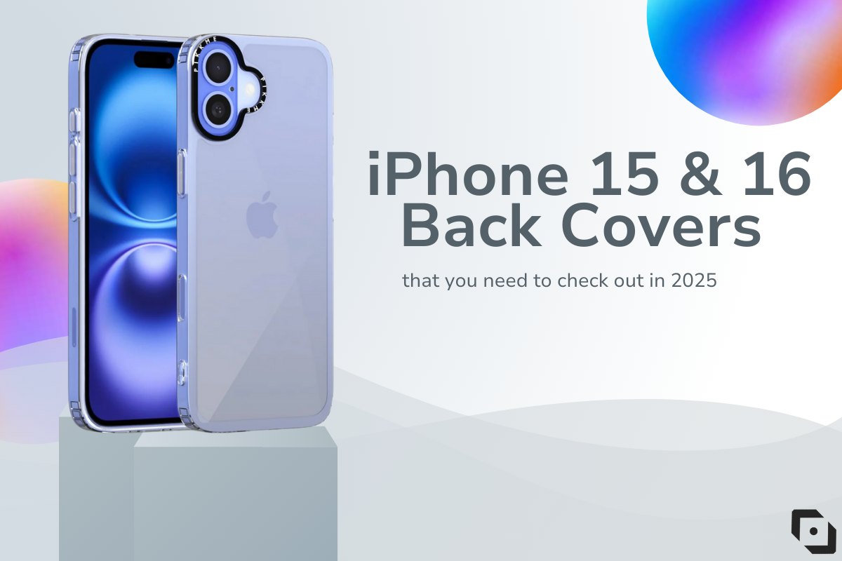 iPhone 15 & 16 Back Covers You Need to Check Out in 2025